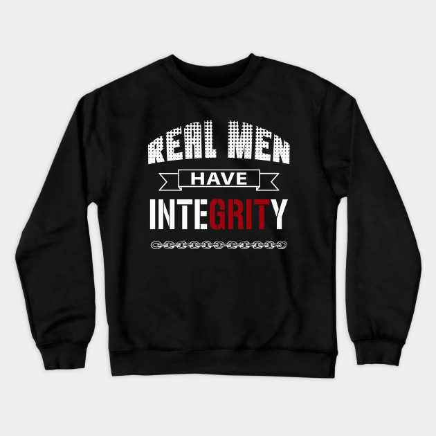 Real Men Have Integrity